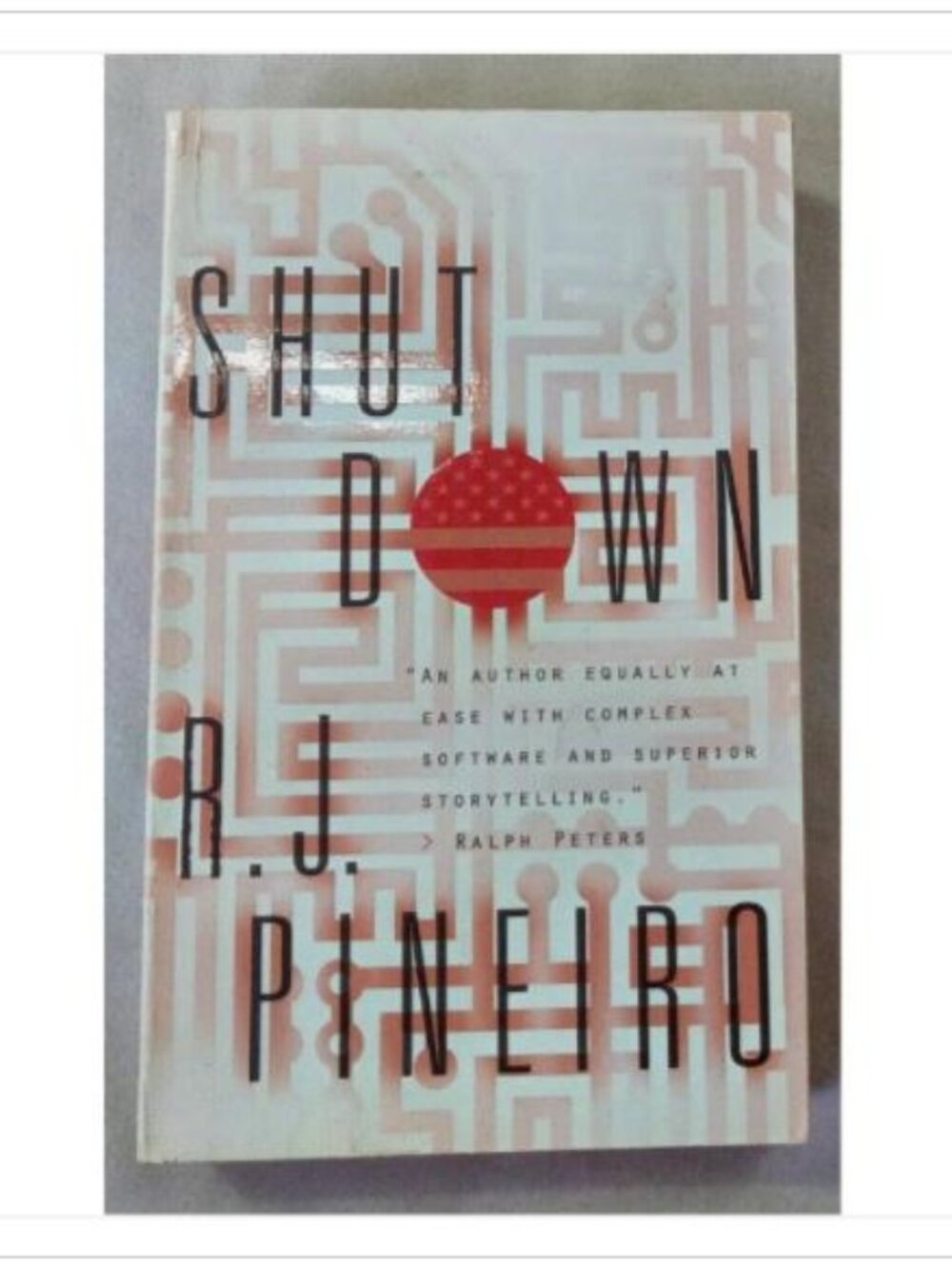 Shutdown R. J. Pineiro 2000 First Mass Market Edition Mass Market Paperback